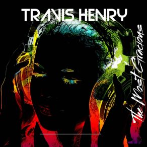 Download track TURN ME ON Travis Henry