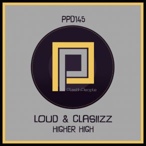 Download track Higher High Loudandclasiizz