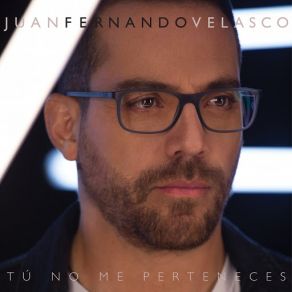 Download track Tu No Me Perteneces Juan Fernando Velasco