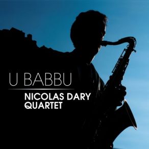 Download track I Don't Want To Be Unhappy Nicolas Dary Quartet