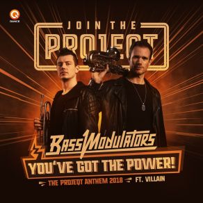 Download track Youve Got The Power (Projeqt Anthem 2018) (Edit) Villain, Bass Modulators