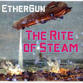 Download track Cannon O'er The Missippi: Give Up Your Dead! Ethergun