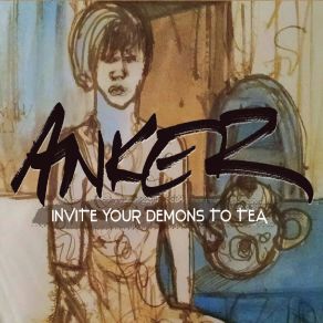 Download track Invite Your Demons To Tea Anker