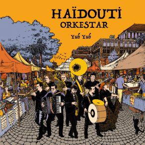 Download track Sen Olasin Urgup Haïdouti Orkestar