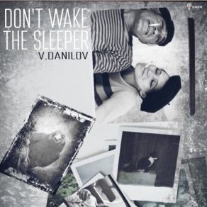 Download track Don't Wake The Sleeper (Original Mix) V. Danilov