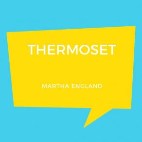 Download track Thermoset Martha England