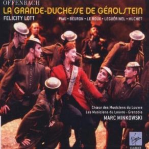 Download track No. 21. RÃ©cit: ÂVous Nâavez Pas Dâautre Explication Ã  Donner? Â (ChÅur, La Crande-Duchesse, Fritz, Grog, Boum) Marc MinkowskiFelicity Lott, Fritz, Yann Beuron, Grog, Boris Grappe