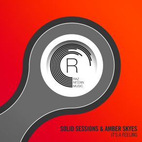 Download track Its A Feeling Original Mix Solid Sessions, Amber Skyes