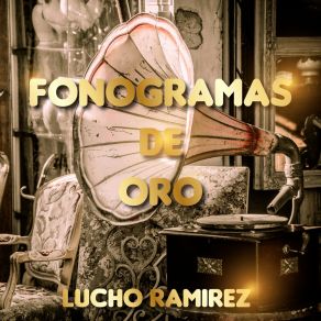 Download track Aquel Lucho Ramírez