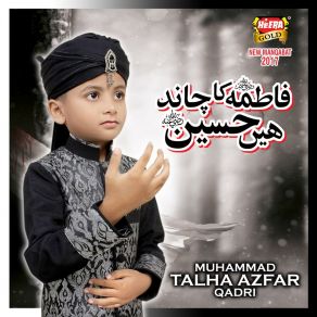 Download track Fatima Ka Chand Hai Hussain Muhammad Talha Azfar Qadri