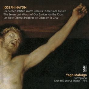 Download track The Seven Last Words Of Our Saviour On The Cross, Hob. XX1 VI. Sonata V (Adagio) Yago Mahugo