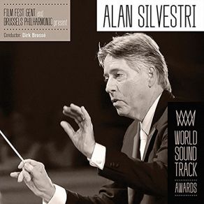 Download track Cosmos (Suite) Alan Silvestri, Flemish Radio Orchestra, Dirk Brosse, Film Fest Gent