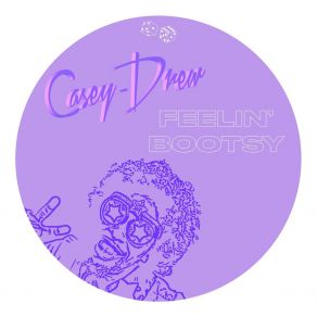 Download track Feelin' Bootsy (Extended Mix) Casey-Drew