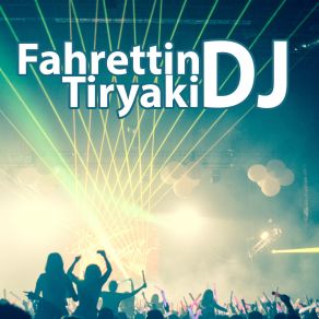 Download track Exit Clup Remix Fahrettin Tiryaki