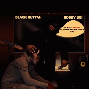 Download track Let Em Know Black Buttah