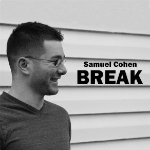 Download track Break Samuel CohenRob Tavaglione