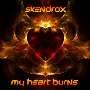 Download track My Heart Burns Skendrox