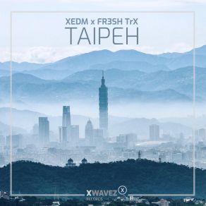 Download track Taipeh (Extended Mix) XEDM