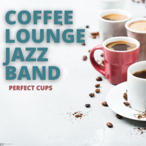 Download track Cup Of Joe Coffee Lounge Jazz Band