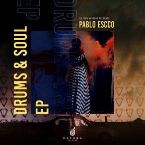 Download track Drums & Soul (Tribute To Da Capo) Pablo EsccoRocksonic Da Fuba