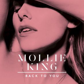 Download track Back To You Mollie King