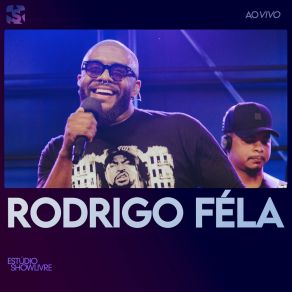 Download track Deixe-Me Ir (Ao Vivo) Rodrigo Féla