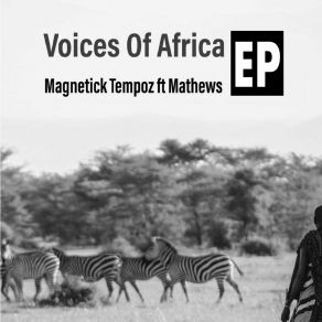 Download track Voices Of Africa (Vocal & Drums) MagneticK TeMpozThe Drums, Mathews