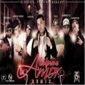 Download track Emfermo De Amor (Official Remix) Nathan, Lele, Lawrentis, D - Enyel, Johnny Stone, Barber V 13, Poulirys