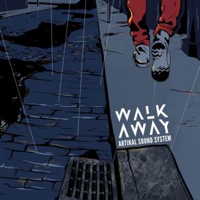 Download track Walk Away ARTIKaL Sound System