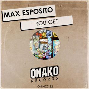 Download track You Get Max Esposito