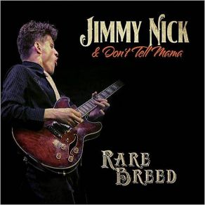 Download track Rare Breed Jimmy Nick, Don't Tell Mama