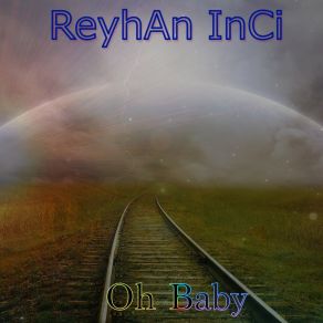 Download track Oh Baby (Relax Edit) Reyhan Inci