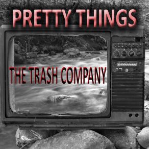 Download track Pretty Things (Vocals) The Trash CompanyVocals