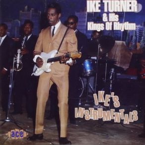 Download track Steel Guitar Rag Ike Turner'S Kings Of Rhythm