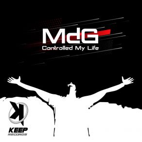 Download track Controlled My Life (Radio Edit) MDG