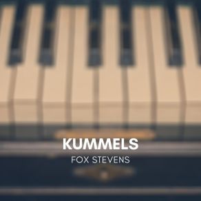 Download track Kummels Fox Stevens