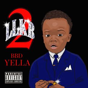 Download track Llkb BBD YellaThug