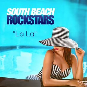 Download track La La (Dio Extended Mix) South Beach Rockstars