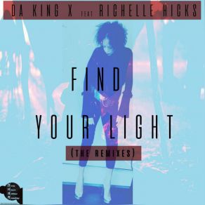 Download track Find Your Light (Moniestien Remix) Da King XRichelle