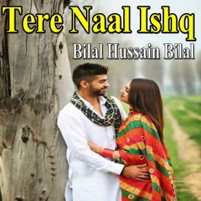 Download track Tede Naal Lag Gayi Yari Bilal Hussain Bilal