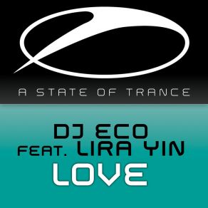 Download track Love (Vocal Mix) Dj Eco, Lira Yin