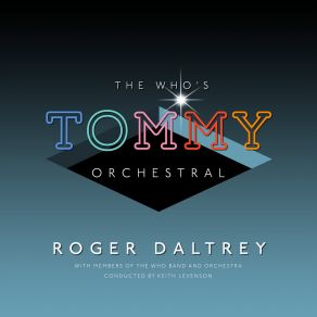 Download track Tommy, Can You Hear Me? (Live) Roger DaltreyDavid Campbell