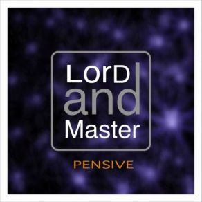 Download track Where We Ought To Be Lord And Master