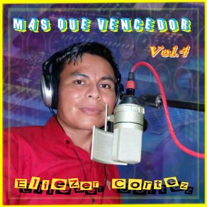 Download track Mas Que Vencedor Eliezer Cortez