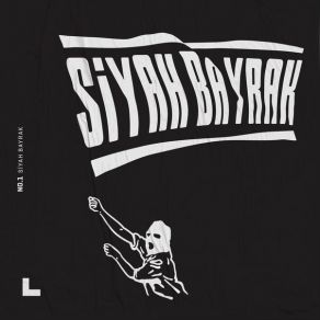 Download track Paranoyak Ve Sinirli Kafa Siyah Bayrak