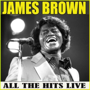 Download track Hot Pants / I Got The Feelin' (Live) James Brown