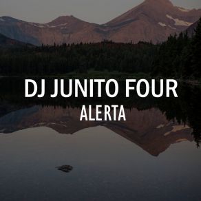 Download track Atento A Todo Dj Junito Four