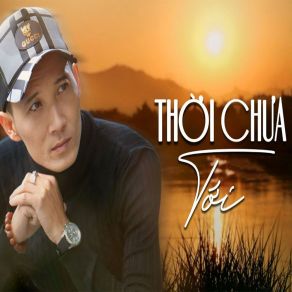 Download track Thời Chưa Tới (Short Version 2) A. Bi