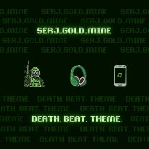 Download track DEATH TO WAR SERJ GOLD MINE