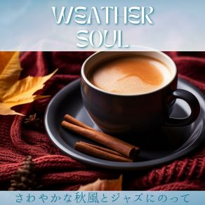 Download track Mellow Mocha Melodies Weather Soul